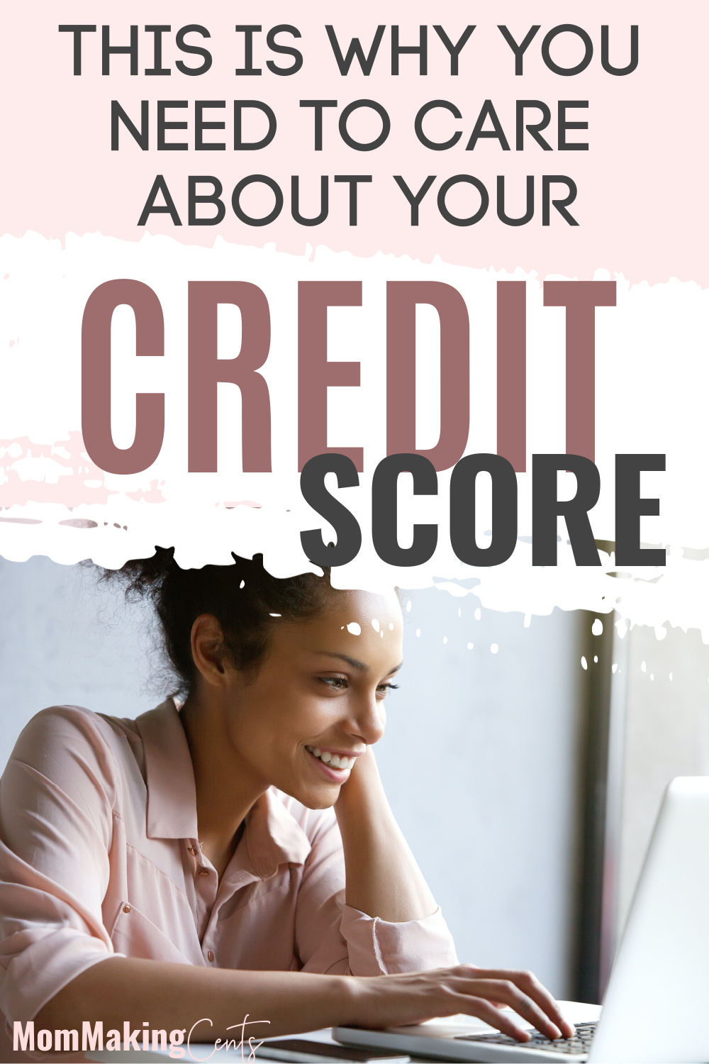 this-is-why-your-credit-score-is-so-important-mom-making-cents